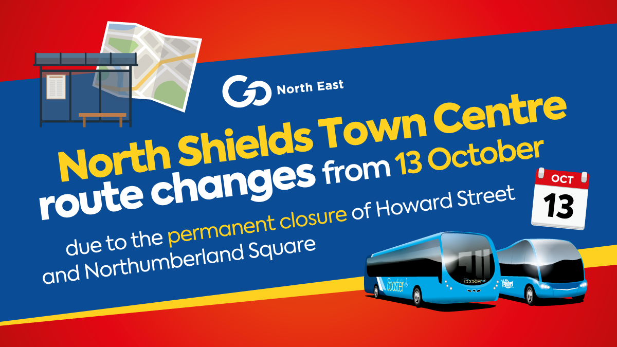 North Shields Town Centre route changes from 13 October Go North